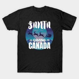 Santa is coming to Canada T-Shirt